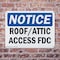Signmission Roof Attic Access FDC OSHA Notice Sign, Plastic, 14in W x 10in L, 2PK OS-2PACK-NS-P-1014-L-18122 - alternate 2